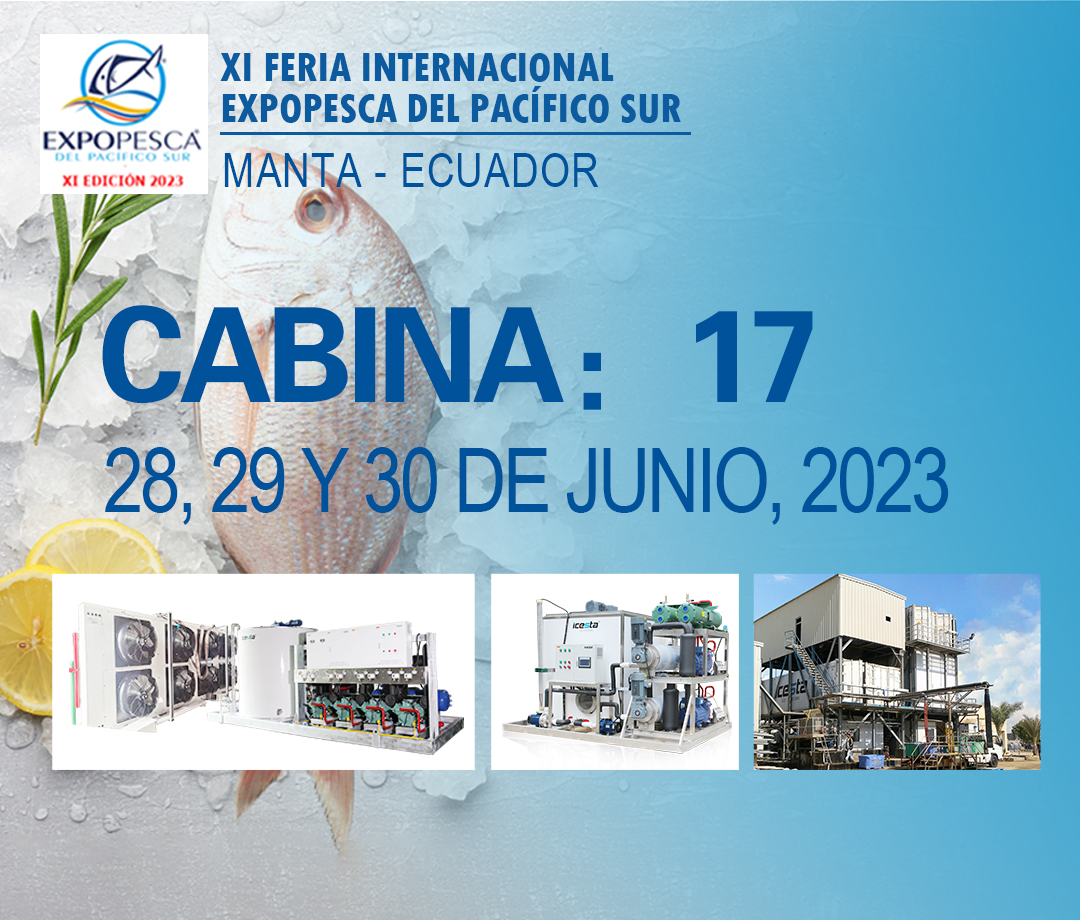 ICESTA flake ice machine and slurry ice machine will participate in XI Feria Internacional Expopesca del Pacífico Sur